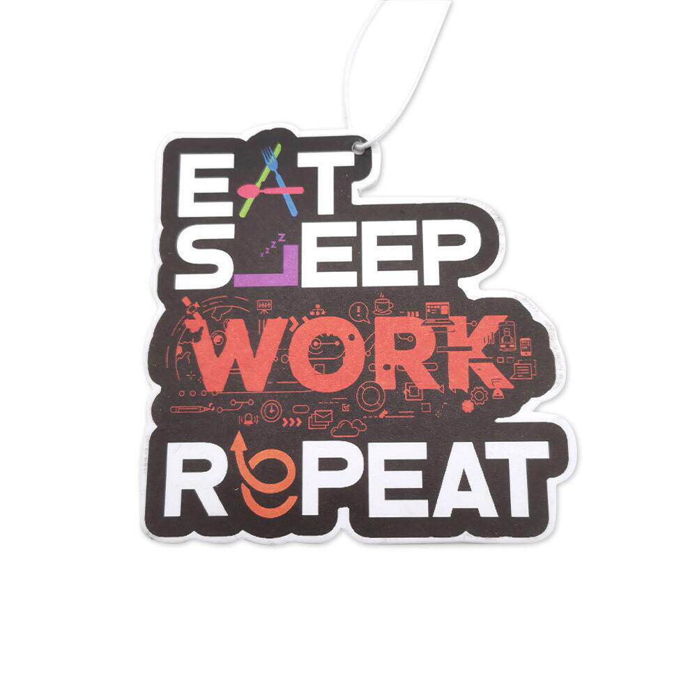 EAT SLEEP WORK REPEAT